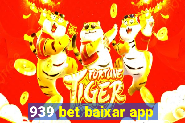 939 bet baixar app